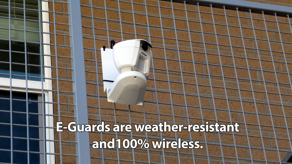 E-Guards are weather resistant and 100_ wireless